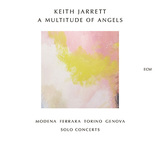 キース・ジャレット（Keith Jarrett）『A Multitude Of Angels』休養前最後のソロパフォーマンスを収めた伝説のライブがついにリリース