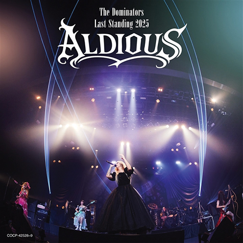 ALDIOUS -The Dominators Last Standing 2025-』活動休止前最後の