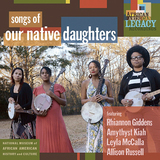 アワ・ネイティヴ・ドーターズ 『Songs of Our Native Daughters』 アメリカーナ黄金カルテットによるアルバム