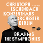 クリストフ・エッシェンバッハ（Christoph Eschenbach）&ベルリン・コンツェルトハウス管弦楽団『ブラームス：交響曲全集』受け継がれた伝統とたゆみなく更新される修練の賜物が美しく調和した極上の逸品