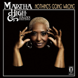 マーサ・ハイ&ジ・イタリアン・ロイヤル・ファミリー（Martha High & The Italian Royal Family）『Nothing’s Going Wrong』御年75歳、衰え知らずの強力ファンク歌手