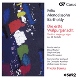 フリーダー・ベルニウス（Frieder Bernius）他『メンデルスゾーン：最初のワルプルギスの夜』合唱とオーケストラによる見通しの良い響きが特筆もの