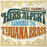 ハーブ・アルパート 『Music Volume 3: Herb Alpert Reimagines』 ティファナ・ブラス時代の曲をセルフ・リメイク