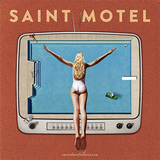 セイント・モーテル（Saint Motel）『Saintmotelevision』LAの4人組、ラテン風味塗しながらファンク～ディスコ・ポップなど披露した新作