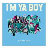 MC KHAZZ 'N' DJ HIGHSCHOOL 『I'M YA BOY E.P』 大輪のサイケデリアが広がる意匠と荒くれた語り口が好相性