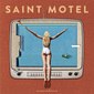 セイント・モーテル（Saint Motel）『Saintmotelevision』LAの4人組、ラテン風味塗しながらファンク～ディスコ・ポップなど披露した新作
