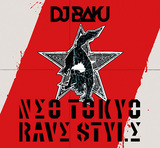 DJ BAKU、〈レイヴ〉掲げCrystal LakeのRyoやラガ・ツインズにHABANERO POSSEらとコラボしたクロスオーヴァー化最高潮な新作