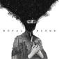 ROYAL BLOOD 『Royal Blood』 ベース&ドラムス2人組の初作、ツェッペリンやQOTSA思わせるラウドな骨太ロック