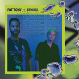 ファット・トニー&テイデックス（Fat Tony & Taydex）『Wake Up』異空間ビートを支配するブルージーで野太いラップは流石