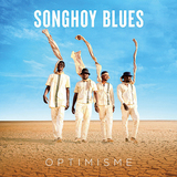 ソンゴイ・ブルース（Songhoy Blues）『Optimisme』マリのブルース・バンドがラウドなギターでロック色を全開に