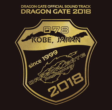 MEMORIAL GATE 2018 in 和歌山」 サントラも話題の〈ドラゴンゲート