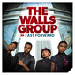 THE WALLS GROUP 『Fast Forward』カーク・フランクリンが送り出すテキサス発ゴスペル・クァルテットのデビュー盤