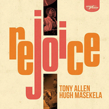 トニー・アレン（Tony Allen）、ヒュー・マセケラ（Hugh Masekela）『Rejoice』トニー・アレンと南アフリカを代表するトランペッター、ヒュー・マセケラとのコラボ・アルバム