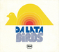 ダ・ラータ 『Birds』 ブラジル音楽をより包括的に追求した彼らなりのMPB作品
