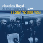 チャールス・ロイド&マーヴェルズ 『I Long To See You』 ノラ・ジョーンズ参加、ビル・フリゼール擁する新クインテットとの新作
