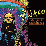 ジャコ・パストリアスの映画「Jaco」サントラは、代表曲に加えメタリカのトゥルヒーヨやレッチリのフリーらによる新録カヴァーも収録