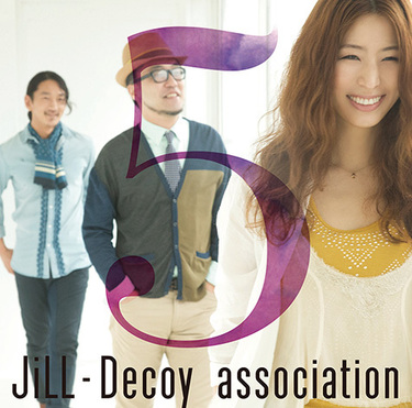 JiLL-Decoy association『ジルデコ6 ～Just a Hunch～』日本語ポップス