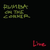 RUMBA ON THE CORNER 『Live』