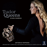ディアナ・ダムラウ、アントニオ・パッパーノ（Diana Damrau, Antonio Pappano）『チューダー朝の女王たち』ドニゼッティの〈女王三部作〉から選り抜いた珠玉のアリア集