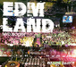 DAISHI DANCE 『EDM LAND』――EDMから往年のトライバル～ハード・ハウスまで、祝祭感ドカンドカンな出来映えの好ミックス