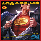 THE KEBABS『セカンド』鋭いカッティングギターにギラつくシンセでやりたい放題にかっ飛ばす