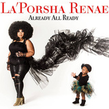 ラポーシャ・レネイ 『Already All Ready』 「アメリカン・アイドル」出身者の初作は、肝の据わった歌声にゼロ年代のビヨンセを彷彿