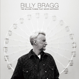 ビリー・ブラッグ（Billy Bragg）『The Million Things That Never Happened』円熟味が染みたメロディーとカントリーサウンド