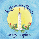 メリー・ホプキン（Mary Hopkin）『A Christmas Chorale』家族と披露するホームメイドな質感の讃美歌やトラッド