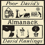 デイヴィッド・ローリングス 『Poor David’s Almanack』 アメリカーナ真打!　ギリアン・ウェルチのパートナーによる軽快な良作