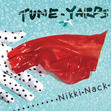 TUNE-YARDS 『Nikki Nack』