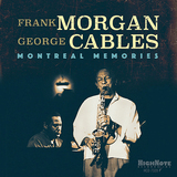 フランク・モーガン、ジョージ・ケイブルス 『Montreal Memories』 相互の気迫溢れる演奏にジャズ魂が燃えるライヴ盤