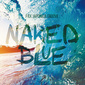 PAX JAPONICA GROOVE 『Naked Blue』 夏がテーマの痛快なトラックが並ぶ、shuhei kurosakaのプロジェクトによる新作