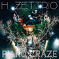 H ZETTRIO 『PIANO CRAZE』 PE'Zへのオマージュ曲も収録、ダイナミックな鍵盤軸にいっそうアグレッシヴ&遊び心溢れる新作
