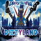 Dizzy Sunfist『DIZZYLAND -To Infinity & Beyond-』一層迫力を増したメロディックパンクで畳み掛ける最高傑作