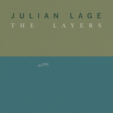 ジュリアン・ラージ（Julian Lage）『The Layers』鬼才ビル・フリゼールも参加　多彩な音楽的バックボーンが垣間見える新EP