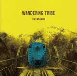 The Willard『WANDERING TRIBE』40周年を経ても冷めやらぬ情熱が高鳴る5年ぶりの新作EP