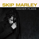 スキップ・マーリー（Skip Marley）『Higher Place』ボブ・マーリーの血を引く若きレゲエ伝承者のアーシーな初EP