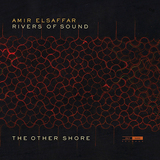アミール・エルサファー（Amir ElSaffar）『The Other Shore』アラブと西欧の要素が混ざり合う刺激的な集団即興