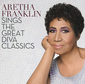 ARETHA FRANKLIN 『Sings The Great Diva Classics』 どんな曲でもアレサ節!　童顔ら豪華制作陣で臨んだカヴァー集