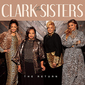 クラーク・シスターズ（The Clark Sisters）『The Return』絶大な影響力を誇るゴスペル・ファミリーが26年ぶりの新作をリリース